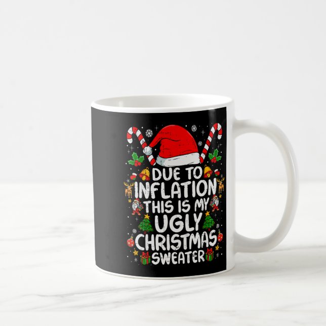 Taza De Café Due To Inflation This Is My Ugly Sweater Family Ch (Derecha)