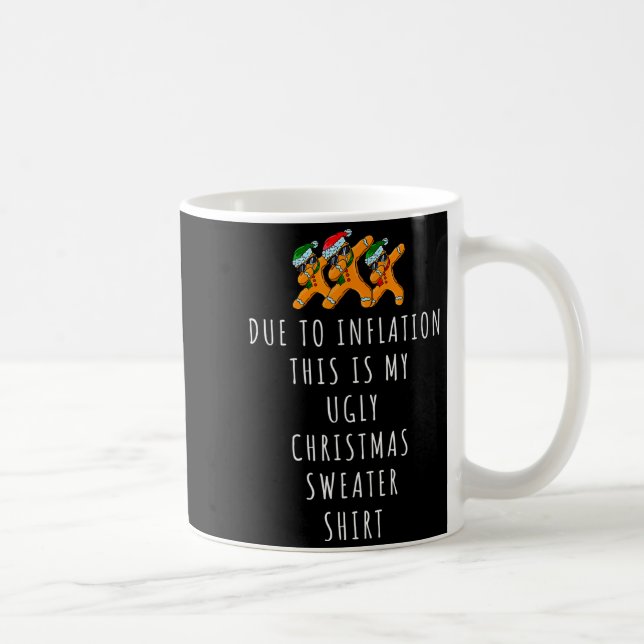 Taza De Café Due To Inflation This Is Ugly Christmas Sweaters F (Derecha)