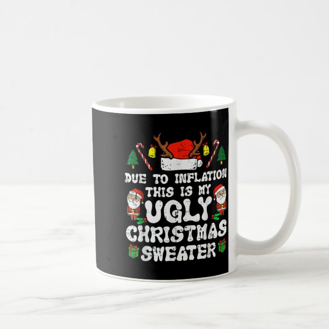 Taza De Café Due To Inflation Ugly Christmas Sweater Xmas Men W (Derecha)