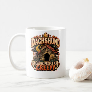 Taza De Café Dueño de Dachshund Porque la Gente es Espeluznante