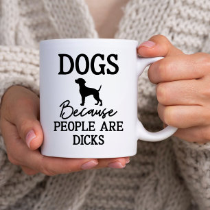 Taza De Café Dueño sarcástico Mascota, Perros Porque La Gente E