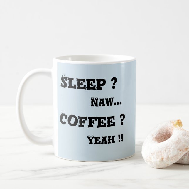Taza De Café Duerme? Naw - ¿Café? Yeah (Con donut)