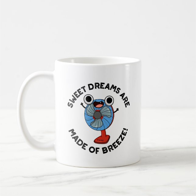 Taza De Café Dulces sueños son hechos de brisa divertida Pun de (Izquierda)