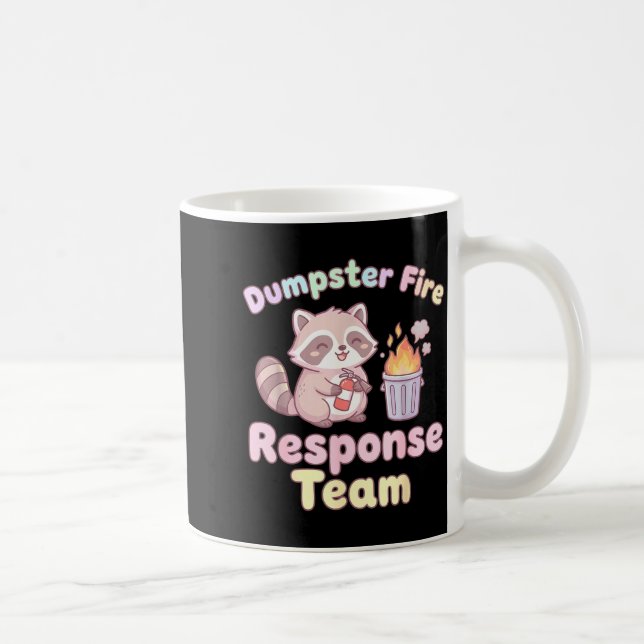 Taza De Café Dumpster Fire Resnse Team Raccoon Kawaii  (Derecha)