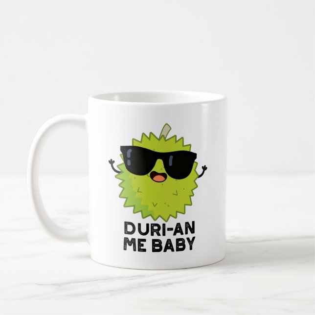 Taza De Café Duri-an Me Baby Funny Durian Fruit Pun (Izquierda)