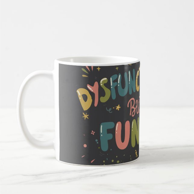 Taza De Café Dysfunctional but funny (Izquierda)