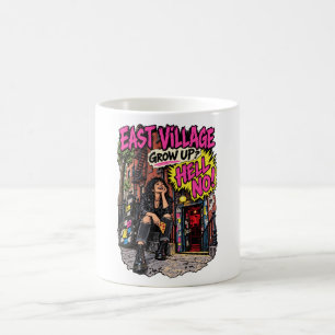 Taza De Café East Village Grow Up Hell No NYC