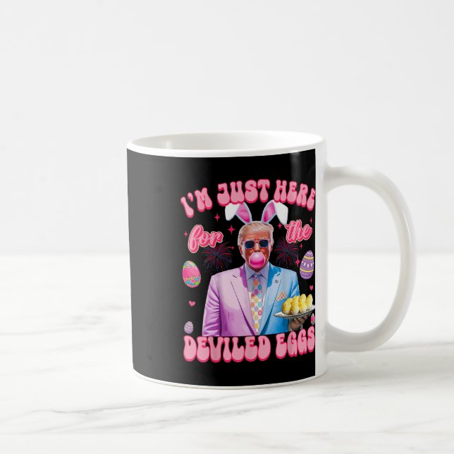 Taza De Café Easter Funny Donald Trump I'm Just Here For The De (Derecha)