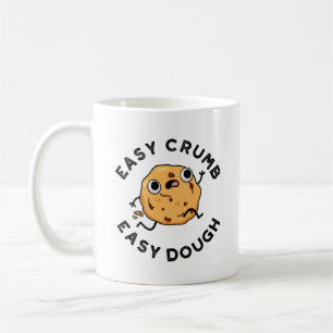 Taza De Café Easy Crumb Easy Dough Funny Cookie Pun