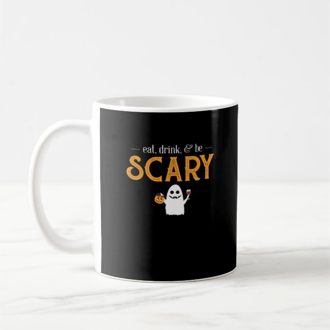 Taza De Café Eat Drink And Be Scary Classic Aesthetic Unique (Izquierda)