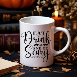 Taza De Café Eat Drink and be Scary Funny Halloween