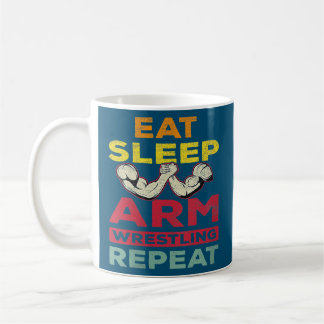 Taza De Café Eat Sleep Arm Wrestler Repeat Arm Wrestler