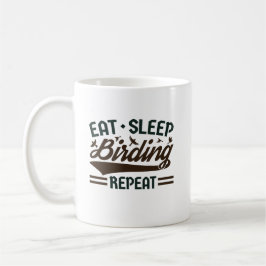 Taza De Café Eat Sleep Birding Repetir curioso observación de p