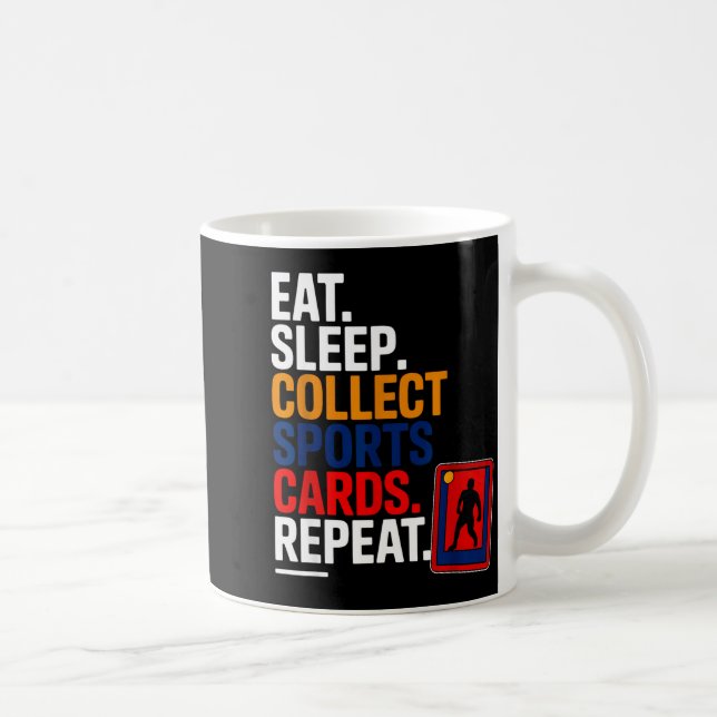 Taza De Café Eat Sleep Collect Srts Cards Repeat  (Derecha)