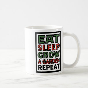 Taza De Café Eat Sleep Grow Un Jardín Repetir Gracioso Amo De J