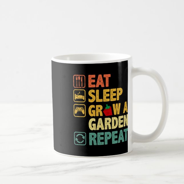 Taza De Café Eat Sleep Grow Un Jardín Repetir Juego Gracioso (Derecha)