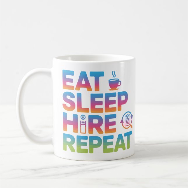 Taza De Café Eat Sleep Hire Repeat HR Admin Coffee Mug (Izquierda)