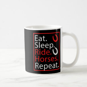 Taza De Café Eat Sleep Ride Horses Repetir El Humor Para Los Ec