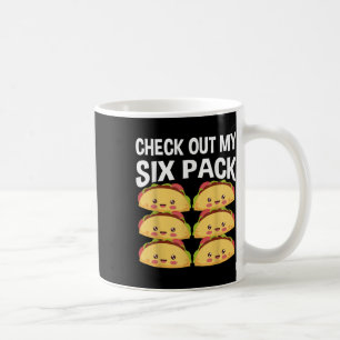 Taza De Café Echa Un Vistazo A Mi Paquete De Seis Tacos Cinco D