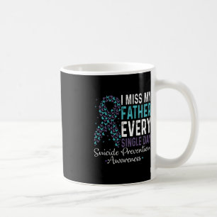 Taza De Café Echo De Menos A Mi Padre Todos Los Días De Prevenc