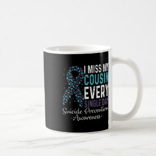 Taza De Café Echo de menos a mi primo cada día que me previenen