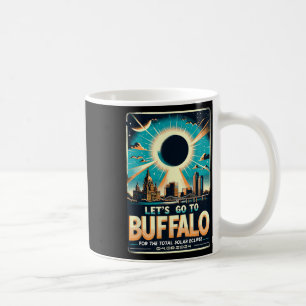 Taza De Café Eclipse solar 2024 Let#39;s Go To Buffalo New York