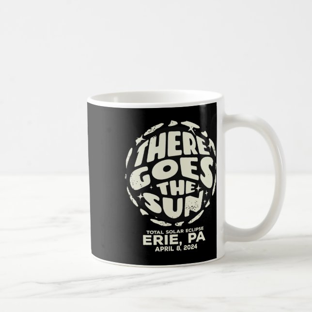 Taza De Café Eclipse solar total Erie Pa Abril 8 2024 Ahí va (Derecha)