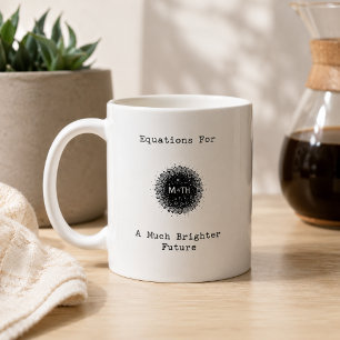 Taza De Café Ecuaciones Para Un Futuro Mucho Más Brillante
