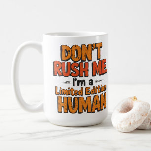 Taza De Café Edición Limitada Humana Divertida y Sarcástica No
