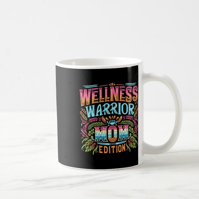 Taza De Café Edición para mamá de Wellness Warrior (Derecha)
