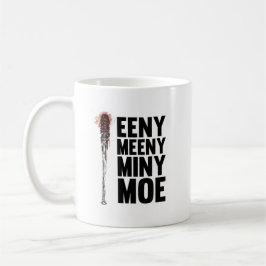 Taza De Café Eeny Meeny Miny Moe