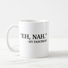 Taza De Café Eh Nah - Mi Pancreas | Diabetes divertidos