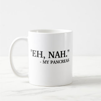 Taza De Café Eh Nah - Mi Pancreas | Diabetes divertidos