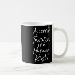 Taza De Café El Acceso A La Insulina Es Un Derecho Humano Para