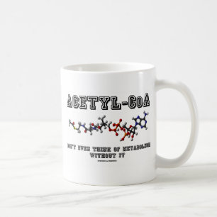 Taza De Café El Acetilo-CoA incluso no piensa en metabolismo
