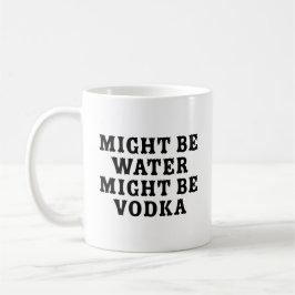 Taza De Café El agua podría ser Vodka