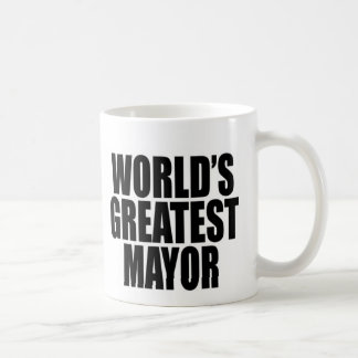 Taza De Café El alcalde más grande del mundo
