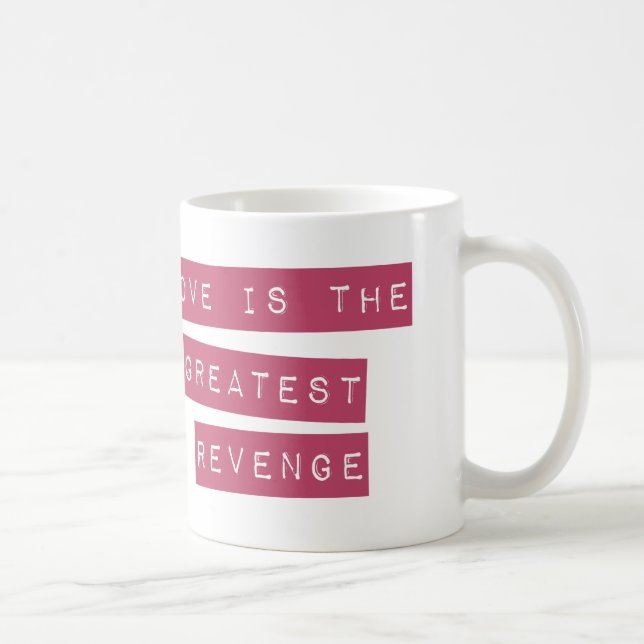 Taza De Café El Amor Es La Mayor Venganza (Derecha)