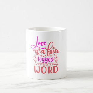 Taza De Café El Amor Es Una Palabra De Cuatro Patas