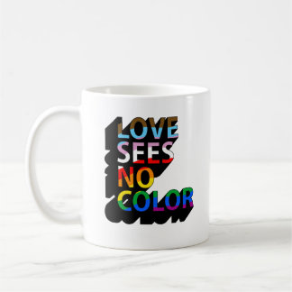 Taza De Café El amor no ve ningún color