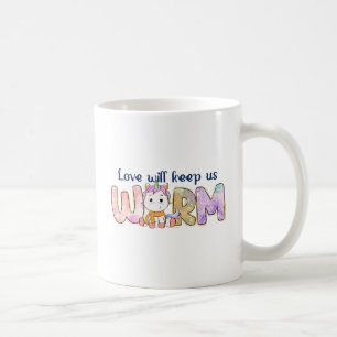 Taza De Café El Amor Nos Mantendrá Cálidos   Unicorn Winter