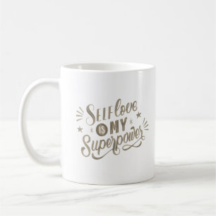 Taza De Café el amor propio es mi superpoder