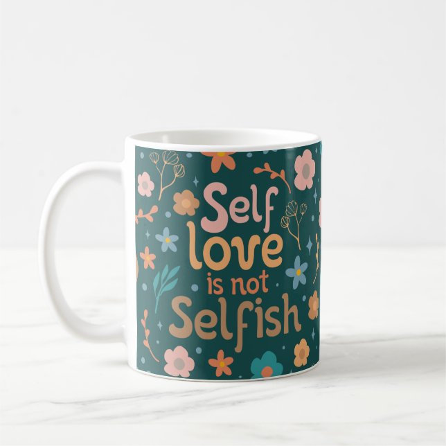 Taza De Café El amor propio no es egoísta (Izquierda)