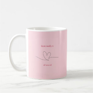 Taza De Café El amor realmente está en todas partes