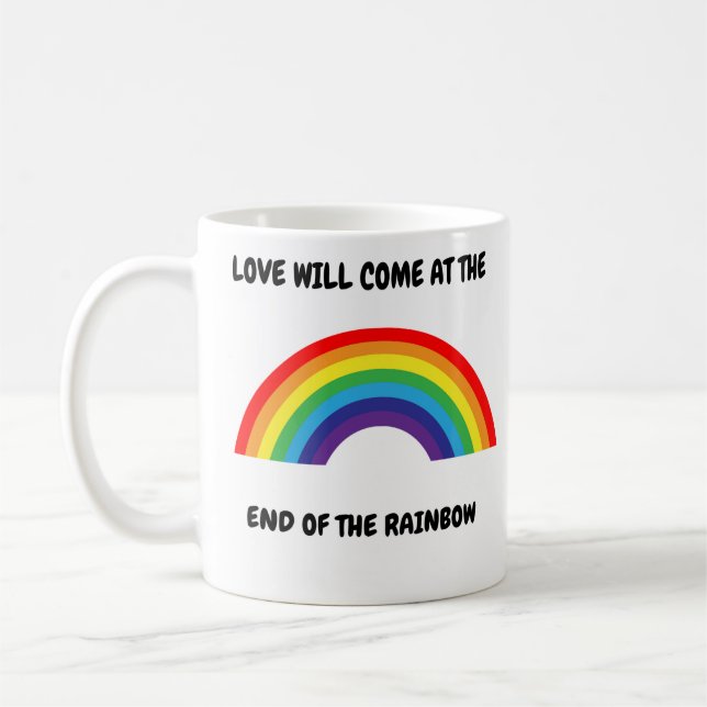 Taza De Café El amor vendrá al final del arcoiris (Izquierda)