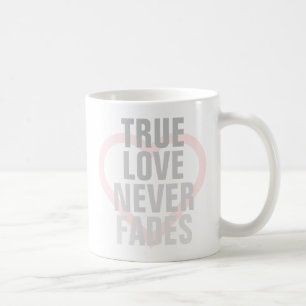 Taza De Café El amor verdadero nunca se desvanece