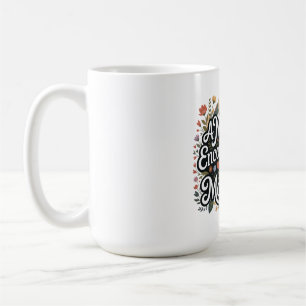 Taza De Café El Ánimo de una Madre Levanta Montañas