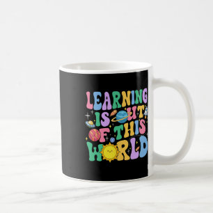 Taza De Café El Aprendizaje Está Fuera De Este Mundo Ciencia De