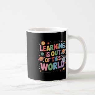 Taza De Café El aprendizaje está fuera de este mundo Sistema So