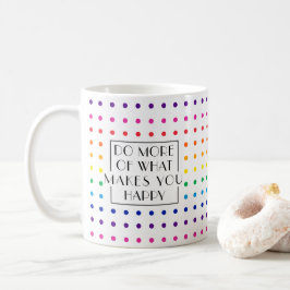 Taza De Café El arco iris hace más, sé feliz motivación